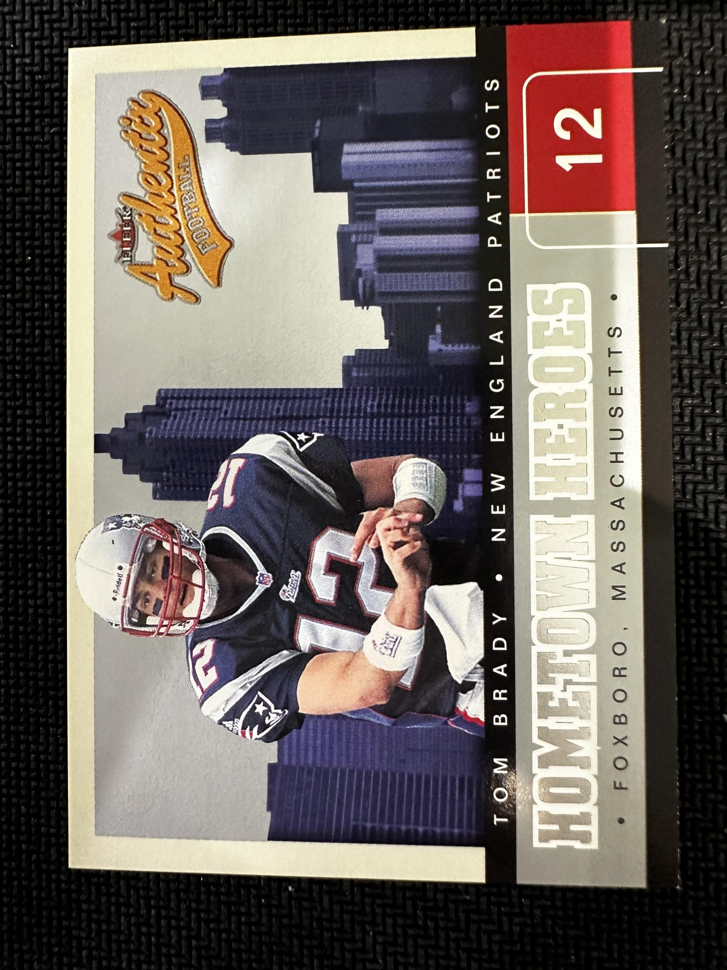 #9 HH Tom Brady 2002 Fleer Authentix New England Patriots sports Hometown Heroes