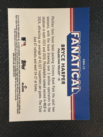 #FAN-15 BRYCE HARPER 2025 TOPPS CHROME FANATICAL