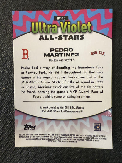 #UV-15 Pedro Martinez 2025 Topps Chrome Boston Red Sox Ultra Violet All-Stars