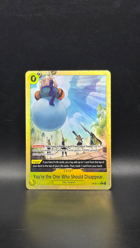 You're the One Who Should Disappear (Alternate Art) OP06-115 One Piece